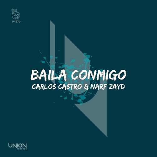 Carlos Castro & Narf Zayd - Baila Conmigo [UR370]